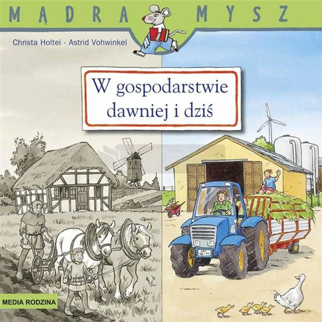 W gospodarstwie. Dawniej i dziś