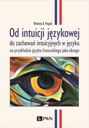 Od intuicji językowej do zachowań intuicyjnych...