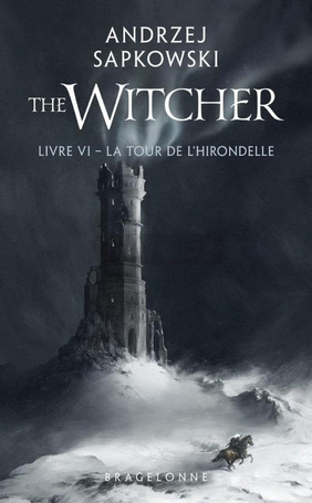 Sorceleur T.6 La Tour de l'Hirondelle