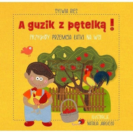 A guzik z pętelką Przygody Przemcia Łatki na wsi