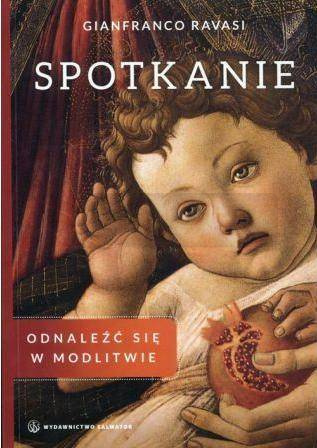 Spotkanie. Odnaleźć się w modlitwie