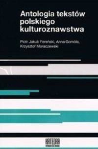Antologia tekstów polskiego kulturoznawstwa