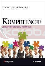 Kompetencje. Aspekty teoretyczne i praktyczne