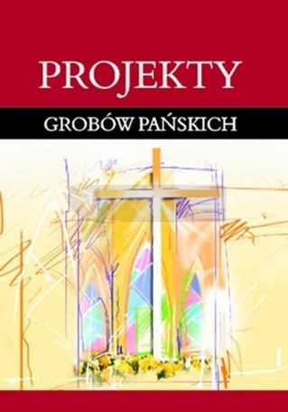 Projekty grobów Pańskich