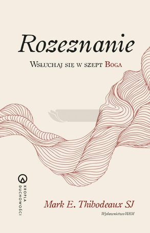 Rozeznanie Wsłuchaj się w szept Boga. Wsłuchaj się