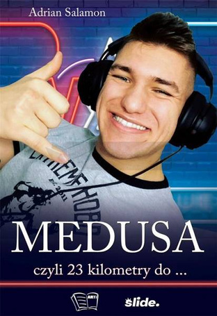 Medusa czyli 23 kilometry do...