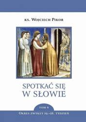 Spotkać się w słowie T.6 Okres zwykły 19.-28. t.