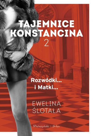 Tajemnice Konstancina T.2 Rozwódki. Matki