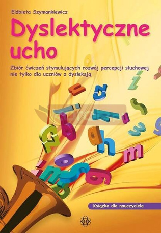 Dyslektyczne ucho - dla nauczyciela w.2024