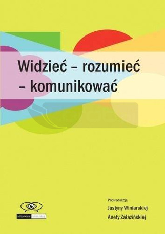 Widzieć - rozumieć - komunikować