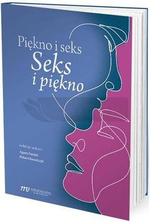 Piękno i seks Seks i piękno