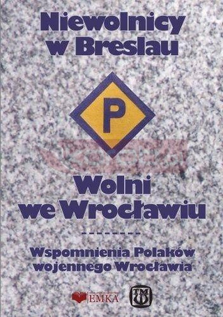 Niewolnicy w Breslau. Wolni we Wrocławiu w.2025