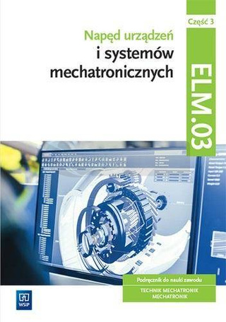 Napęd urządzeń i syst. mechatro.Kwal.ELM.03. cz.3
