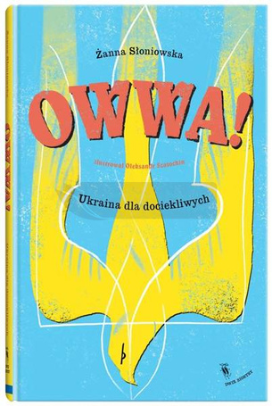 Owwa!. Ukraina dla dociekliwych