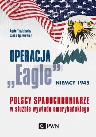Operacja Eagle Niemcy 1945. Polscy spadochroniarze