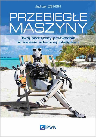 Przebiegłe maszyny. Twój podręczny przewodnik...
