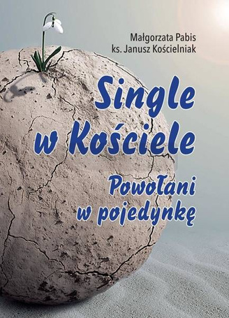 Single w Kościele. Powołani w pojedynkę
