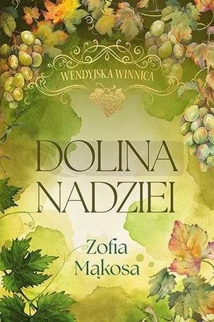 Wendyjska Winnica. Dolina nadziei w.luksusowe