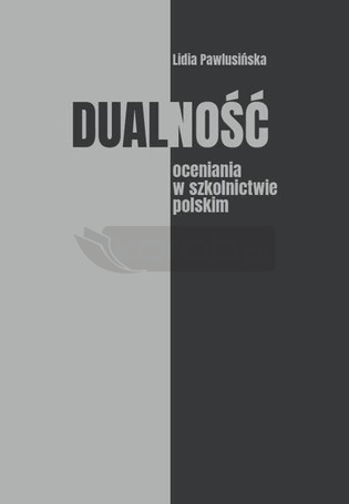 Dualność oceniania w szkolnictwie polskim