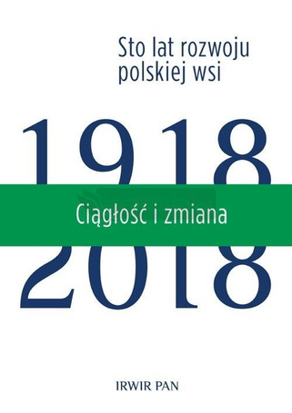 Sto lat rozwoju polskiej wsi T.3 Ciągłość i zmiana