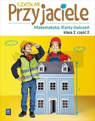 Szkolni przyjaciele. Matematyka. Ćwiczenia 2/2