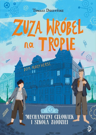 Zuza Wróbel na tropie T.2 Mechaniczny Człowiek i..