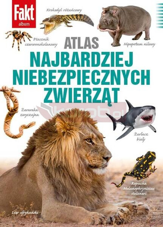 Atlas najbardziej niebezpiecznych zwierząt