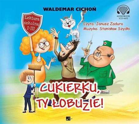 Cukierku, ty łobuzie! Audiobook