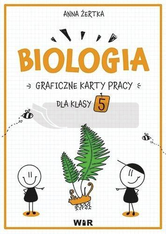 Biologia. Graficzne karty pracy dla klasy 5