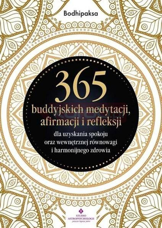 365 buddyjskich medytacji, afirmacji i refleksji..