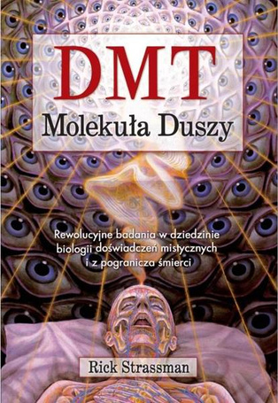 DMT. Molekuła duszy