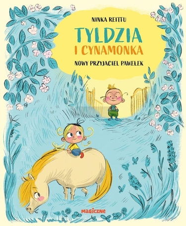 Tyldzia i Cynamonka. Nowy przyjaciel Pawełek