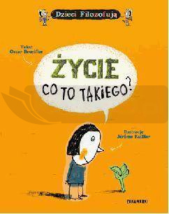 Życie, co to takiego?