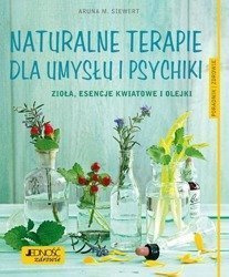 Naturalne terapie dla umysłu i psychiki. Zioła...