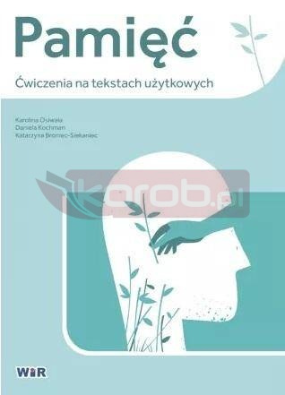 Pamięć. Ćwiczenia na tekstach użytkowych