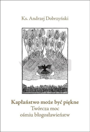 Kapłaństwo może być piękne