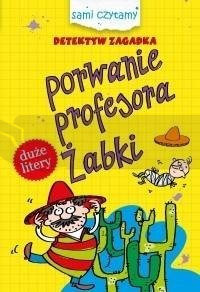 Sami czytamy.Detektyw Zagadka.Porwanie profesora..
