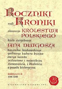 Roczniki czyli Kroniki sławnego... Księgi 5-6