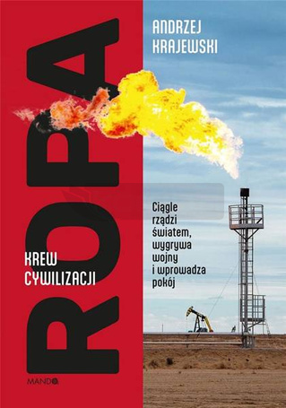 Ropa. Krew cywilizacji w.2