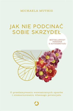 Jak nie podcinać sobie skrzydeł