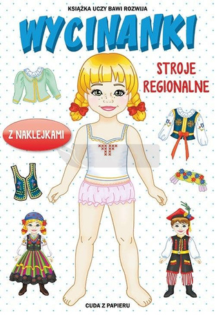 Wycinanki. Stroje regionalne z naklejkami