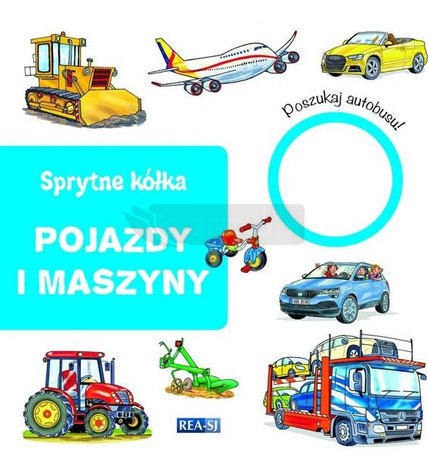 Sprytne kółka. Pojazdy i maszyny
