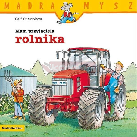 Mądra Mysz. Mam przyjaciela rolnika