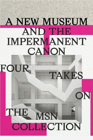 A New Museum and the Impermanent Canon