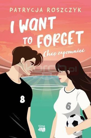 I Want to Forget. Chcę zapomnieć