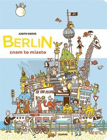 Berlin - znam to miasto