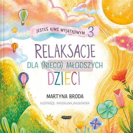 Jesteś kimś wyjątkowym 3. Relaksacje dla (nieco)..