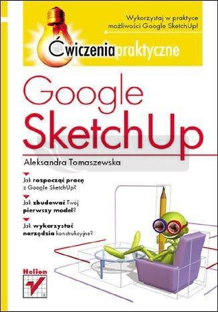 Google SketchUp. Ćwiczenia praktyczne