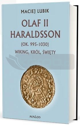 Olaf II Haraldsson (ok. 995-1030) Wiking Król..