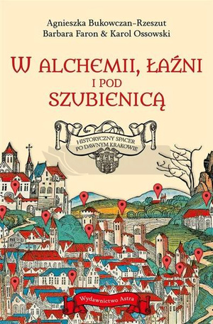 W alchemii, w łaźni i pod szubienicą